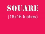 Square (16x16 inches)